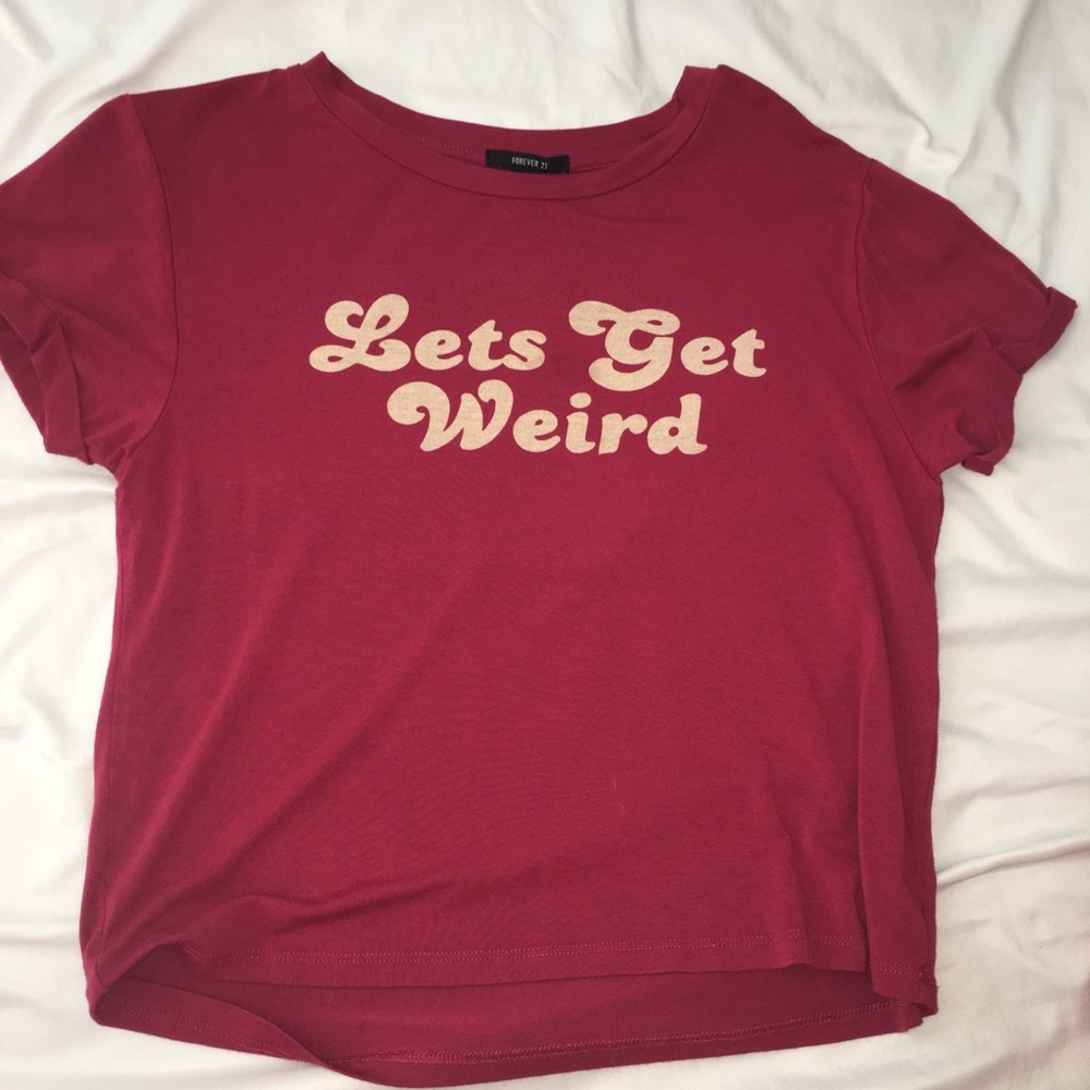 let’s get weird graphic shirt